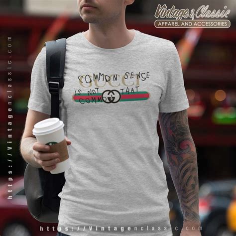 gucci t shirt common sense is not that common|dazed and confused gucci.